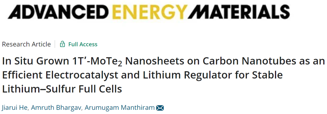 Arumugam Manthiram教授AEM: MoTe2-CNT作為鋰硫電池的雙功能電催化劑