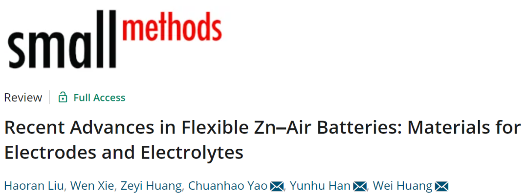 黃維院士團隊Small Methods：柔性鋅空氣電池電極和電解質(zhì)的最新進展