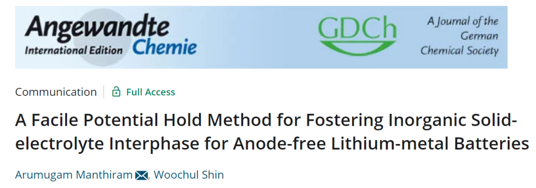 Arumugam Manthiram教授Angew: 無負(fù)極鋰金屬電池?zé)o機(jī)SEI的原位電位保持法