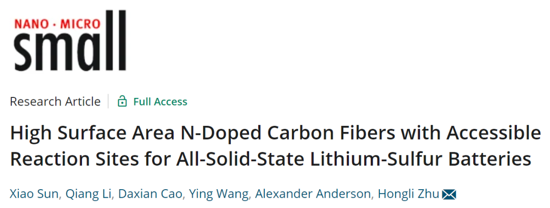 祝紅麗Small: 用于全固態(tài)鋰硫電池的高比表面積N摻雜碳纖維添加劑